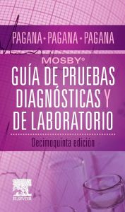 Mosby®. Guía de pruebas diagnósticas y de laboratorio