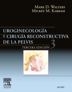 Uroginecología y cirugía reconstructiva de la pelvis