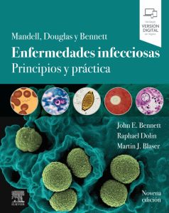 Mandell, Douglas y Bennett. Enfermedades infecciosas. Principios y práctica