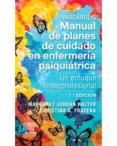 Varcarolis. Manual de planes de cuidado en enfermería psiquiátrica