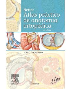 Netter. Atlas práctico de anatomía ortopédica