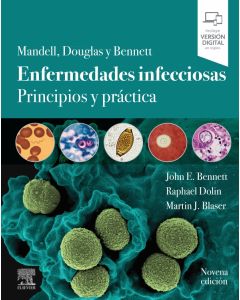 Mandell, Douglas y Bennett. Enfermedades infecciosas. Principios y práctica